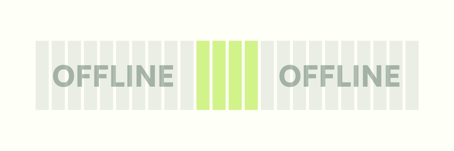 You are offline a majority of the day